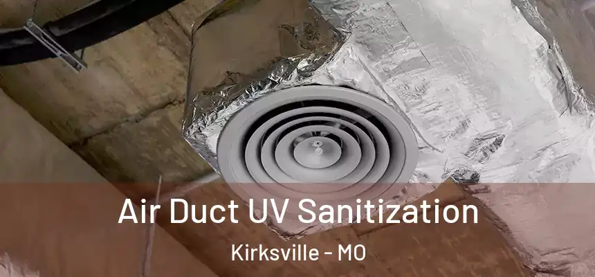  Air Duct UV Sanitization Kirksville - MO